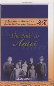 Cover of: The Path to Antei: A Japanese American Guide to Financial Success