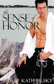 The Sense of Honor by Ashley Kath-Bilsky