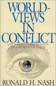 Cover of: Worldviews in conflict by Ronald H. Nash, Ronald H. Nash