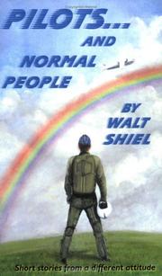 Cover of: Pilots and Normal People by Walt Shiel