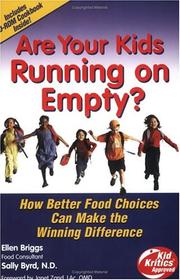 Cover of: Are Your Kids Running on Empty? with CD-Rom Cookbook 'Mom, I'm Hungry. What's for Dinner?' by Ellen Briggs, Sally Byrd