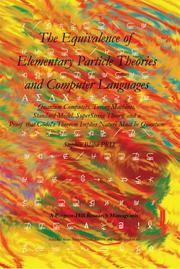 Cover of: The Equivalence of Elementary Particle Theories and Computer Languages: Quantum Computers, Turing Machines, Standard Model, Superstring Theory, and a Proof that Godel's Theorem Implies Nature Must Be Quantum