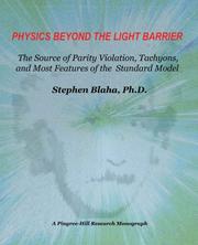 Physics Beyond the Light Barrier by Stephen Blaha