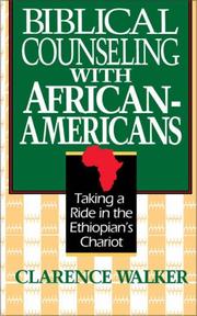 Cover of: Biblical counseling with African-Americans: taking a ride in the Ethiopian's chariot