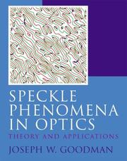 Cover of: Speckle Phenomena in Optics: Theory and Applications