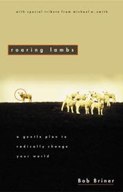 Cover of: Roaring lambs: a gentle plan to radically change our world