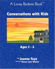 Conversations with Kids Ages 3 to 6 (Lovey Bedtime Book) (Lovey Bedtime Book) by Joanne Faye