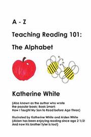 Cover of: A -Z Teaching Reading 101: The Alphabet