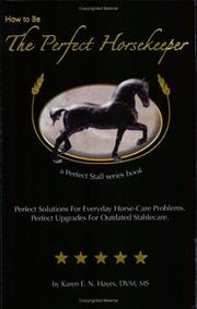 Cover of: How to Be the Perfect Horsekeeper