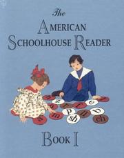 Cover of: The American Schoolhouse Reader - Book 1 : A Colorized Children's Reading Collection from Post-Victorian America: 1890 - 1925