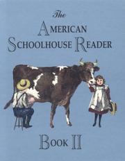 Cover of: The American Schoolhouse Reader - Book II: A Colorized Children's Reading Collection from Post-Victorian America: 1890 - 1925 (American Schoolhouse Reader)