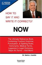 Cover of: How to Say It and Write It Correctly NOW | Santo J. Aurelio