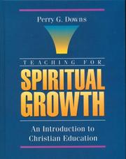 Cover of: Teaching for spiritual growth | Perry G. Downs