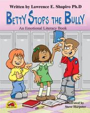 Cover of: Betty Stops the Bully (Growing Up Happy) by Lawrence E. Shapiro
