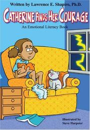 Cover of: Catherine Finds Her Courage (Growing Up Happy) by Lawrence E. Shapiro