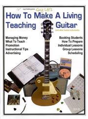 Cover of: How to Make a Living Teaching Guitar: And Other Musical Instruments