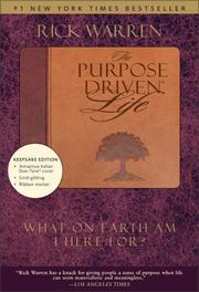 Cover of: The Purpose Driven Life, Duo Tone Keepsake Edition