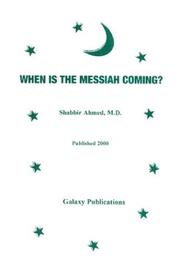 Cover of: When Is the Messiah Coming? by Shabbir Ahmed