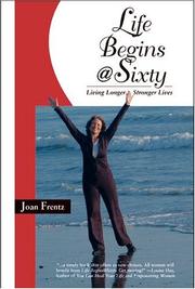 Cover of: Life Begins@Sixty by Joan Frentz