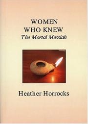 Cover of: Women Who Knew the Mortal Messiah