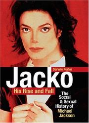 Cover of: Jacko, His Rise and Fall: The Social and Sexual History of Michael Jackson