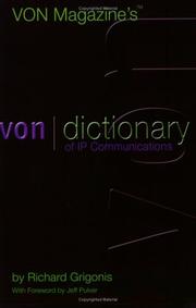 VON Dictionary of IP Communications by Richard Grigonis