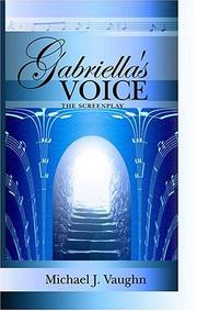 Gabriella's Voice by Michael J. Vaughn