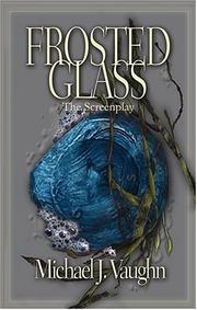 Cover of: Frosted Glass by Michael J. Vaughn, Michael J. Vaughn