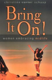 Bring it on! by Christine Carter Schaap