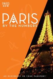 Cover of: Paris by the Numbers: The Ultra Guide to Paris, As Necessary As Your Passport
