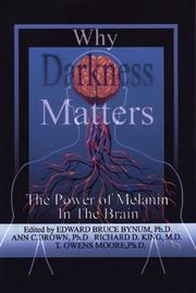Cover of: Darkness Matters : Understanding How NeuroMelanin Impacts Health, Disease, Memory, Movement, and Consciousness