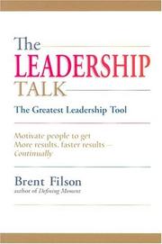 Cover of: The leadership talk: the greatest leadership tools : motivate people to get more results, faster results continually