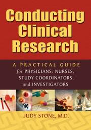 Cover of: Conducting Clinical Research: A Practical Guide for Physicians, Nurses, Study Coordinators, and Investigators