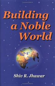 Cover of: Building a Noble World by Shiv R. Jhawar