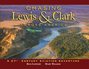 Cover of: Chasing Lewis and Clark Across America by Ron Lowery, Mary Walker
