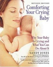 Cover of: Comforting Your Crying Baby by Sandy Jones
