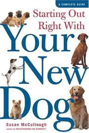 Cover of: Starting Out Right With Your New Dog: A Complete Guide