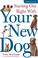 Cover of: Starting Out Right With Your New Dog