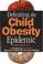 Cover of: Defeating the child obesity epidemic