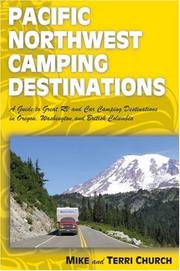 Cover of: Pacific Northwest Camping Destinations (Camping Destinations series) by Mike Church, Terri Church