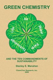 Cover of: Green Chemistry and the Ten Commandments of Sustainability, 2nd ed by Stanley E. Manahan