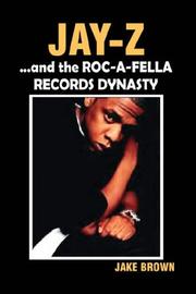 Cover of: Jay Z and the Roc-A-Fella dynasty by Jake Brown