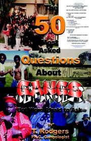 Cover of: The 50 Most Asked Questions About Gangs: But Were Afraid to Ask