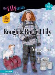 Cover of: Rough & Rugged Lily (Young Women of Faith: Lily Series, Book 9) by Nancy Rue (undifferentiated)