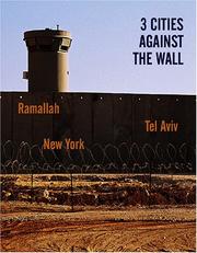 Cover of: Three Cities Against the Wall by Seth Tobocman, Terry Berkowitz, Seth Tobocman, Terry Berkowitz