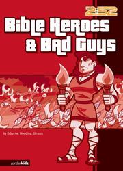 Cover of: Bible Heroes & Bad Guys