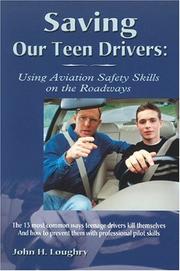 Saving our teen drivers: using aviation safety skills on the roadways by John H. Loughry