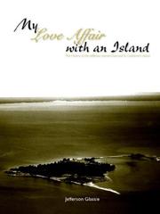Cover of: My Love Affair with an Island - The History of the Jefferson Islands Club and St. Catherine's Island by Jefferson, C Glassie