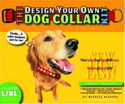 Cover of: The Design Your Own Dog Collar Kit (L/XL Collar Size) by Michele Bledsoe