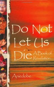 Cover of: Do Not Let Us Die by Aniedobe